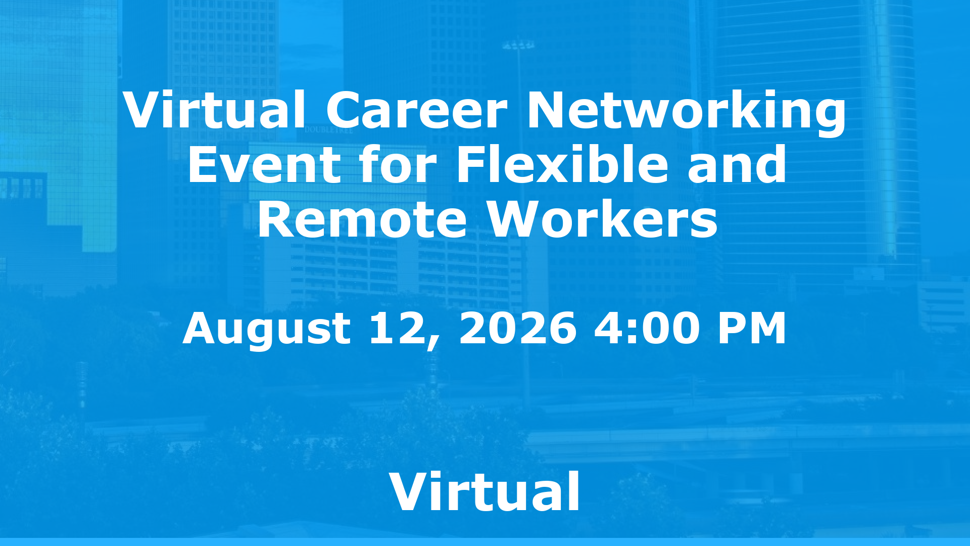 Virtual Career Networking Event for Flexible and Remote Workers event image